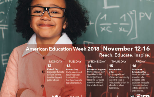 American Education Week 2018, November 12-16, Reach. Educate. Inspire. #aew2018, www.nea.org/aew