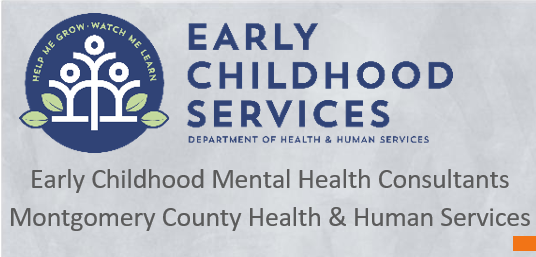 Logo: Early Childhood Services Department of Health & Human Services, Early Childhood Mental Health Consultants, Montgomery County Health & Human Services