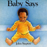 Baby Says by John Steptoe 