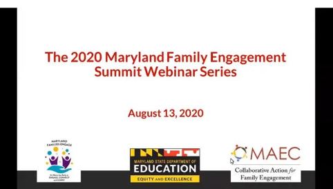 The 2020 Maryland Family Engagement Summit Webinar Series August 13 Kick-off Event Presentation Slides