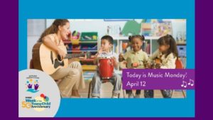 Week of the Young Child: Music Monday