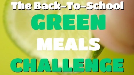 Back-To-School Green Meals Challenge