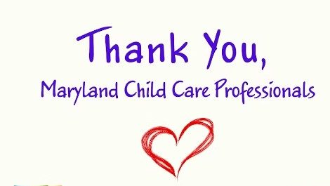 Thank You, Maryland Child Care Professionals
